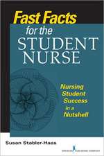 Fast Facts for the Student Nurse: Nursing Student Success in a Nutshell