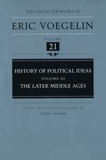 History of Political Ideas, Volume 3 (CW21): The Later Middle Ages