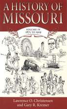 A History of Missouri (V4): Volume IV, 1875 to 1919