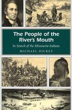 The People of the River's Mouth: In Search of the Missouria Indians