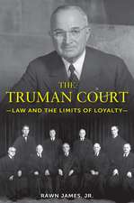 The Truman Court: Law and the Limits of Loyalty