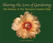 Sharing the Love of Gardening: The History of The Westport Garden Club