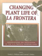 Changing Plant Life of La Frontera: Observations on Vegetation in the U.S./Mexico Borderlands