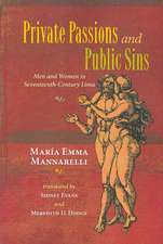 Private Passions and Public Sins: Men and Women in Seventeenth-Century Lima