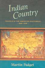 Indian Country: Travels in the American Southwest, 1840-1935