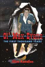 Ol' Max Evans: The First Thousand Years