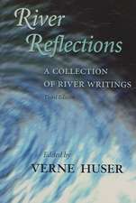 River Reflections: A Collection of River Writings