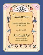 Cancionero: Songs of Laughter and Faith in New Mexico