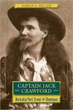 Captain Jack Crawford: Buckskin Poet, Scout, and Showman