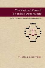 The National Council on Indian Opportunity: Quiet Champion of Self-Determination