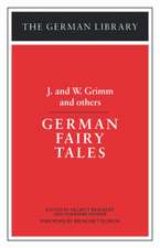 German Fairy Tales: J. and W. Grimm and others