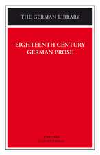 Eighteenth Century German Prose: Heinse, La Roche, Wieland, and others