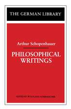 Philosophical Writings: Arthur Schopenhauer