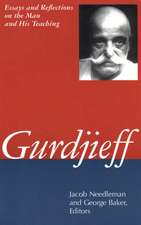 Gurdjieff: Essays and Reflections on the Man and His Teachings