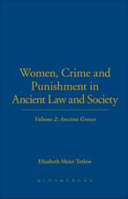 Women, Crime and Punishment in Ancient Law and Society: Volume 2: Ancient Greece