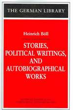 Stories, Political Writings, and Autobiographical Works