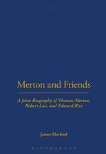 Merton and Friends: A Joint Biography of Thomas Merton, Robert Lax and Edward Rice