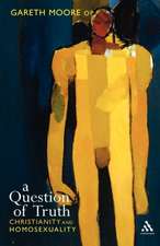 Question of Truth: Christianity and Homosexuality