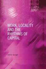 Work, Locality and the Rhythms of Capital