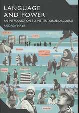 Language and Power: An Introduction to Institutional Discourse