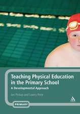 Teaching Physical Education in the Primary School: A Developmental Approach