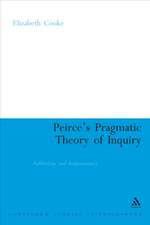 Peirce's Pragmatic Theory of Inquiry: Fallibilism and Indeterminacy