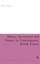 Money, Speculation and Finance in Contemporary British Fiction