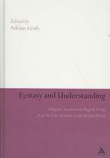 Ecstasy and Understanding: Religious Awareness in English Poetry from the Late Victorian to the Modern Period