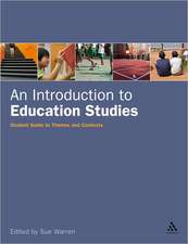 An Introduction to Education Studies: The Student Guide to Themes and Contexts