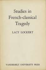 Studies in French-Classical Tragedy