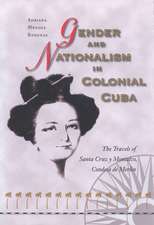 Gender and Nationalism in Colonial Cuba: The Struggle for Political and Civil Rights in the 21st Century