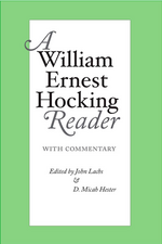 William Ernest Hocking Reader: with Commentary
