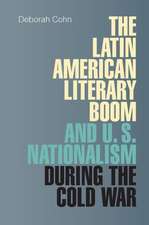 Latin American Literary Boom and U.S. Nationalism During the Cold War