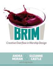 Brim: Creative Overflow in Worship Design