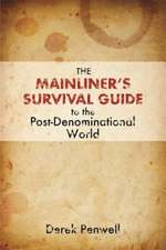 The Mainliner's Survival Guide to the Post-Denominational World