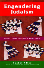 Engendering Judaism: An Inclusive Theology and Ethics