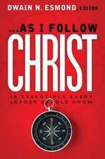 As I Follow Christ: The 20 Essentials Every Leader Should Know