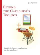 Beyond the Catechist's Toolbox