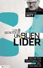 Los 8 hábitos de los mejores líderes- Guia de estudio: Secretos pastorales del Salmo 23