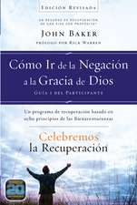 Celebremos la recuperación Guía 1: Cómo ir de la negación a la gracia de Dios: Un programa de recuperación basado en ocho principios de las bienaventuranzas