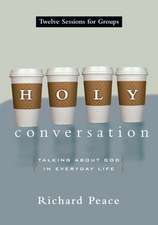 Holy Conversation – Talking About God in Everyday Life