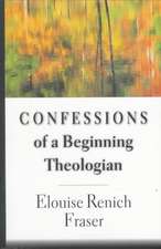 Confessions of a Beginning Theologian