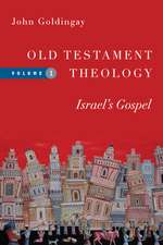 Old Testament Theology – Israel`s Gospel