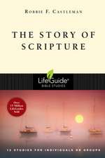 The Story of Scripture: The Unfolding Drama of the Bible