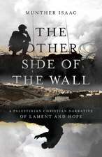 The Other Side of the Wall – A Palestinian Christian Narrative of Lament and Hope