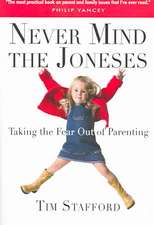 Never Mind the Joneses: Taking the Fear Out of Parenting