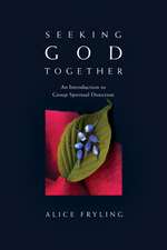 Seeking God Together – An Introduction to Group Spiritual Direction