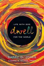 Dwell – Life with God for the World