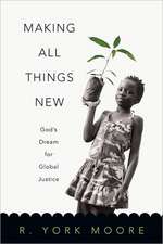 Making All Things New – God`s Dream for Global Justice