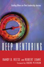 Deep Mentoring – Guiding Others on Their Leadership Journey